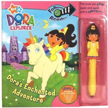 Hardcover Dora's Enchanted Adventure: Follow the Reader Level 2 [With Talking Pen] Book