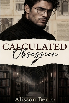 Paperback Calculated Obsession: A Dark Enemies to Lovers Romance Book