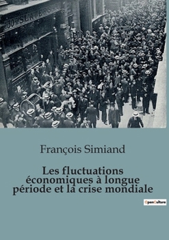 Paperback Les fluctuations économiques à longue période et la crise mondiale [French] Book