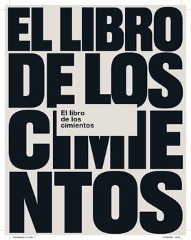 Paperback El Libro de Los Cimientos: 10 Preguntas Esenciales Para Edificar Una Vida Sobre Jesús (Una Guía Práctica de Estudio Bíblico Basada En La Conversación, [Spanish] Book