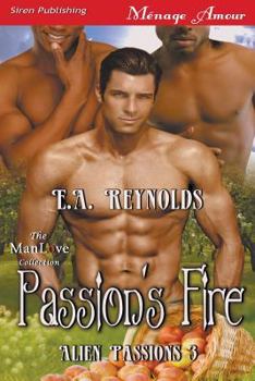 Paperback Passion's Fire [Alien Passions 3] (Siren Publishing Menage Amour Manlove) Book