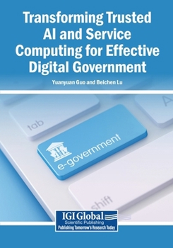 Transforming Trusted AI and Service Computing for Effective Digital Government