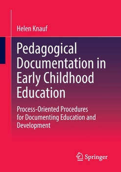 Paperback Pedagogical Documentation in Early Childhood Education: Process-Oriented Procedures for Documenting Education and Development Book