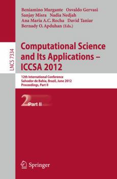 Paperback Computational Science and Its Applications -- Iccsa 2012: 12th International Conference, Salvador de Bahia, Brazil, June 18-21, 2012, Proceedings, Par Book