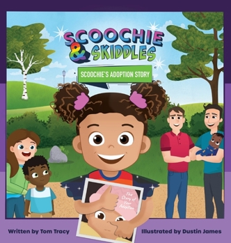Hardcover Scoochie & Skiddles: Scoochie's Adoption Story Book