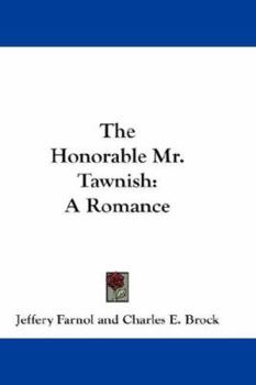Paperback The Honorable Mr. Tawnish: A Romance Book