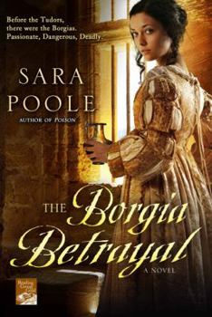 The Borgia Betrayal - Book #2 of the Poisoner Mysteries
