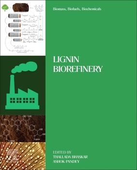 Paperback Biomass, Biofuels, Biochemicals: Lignin Biorefinery Book