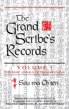 The Grand Scribes Records: The Basic Annals of Pre-Han China v. 1 - Book #1 of the Grand Scribe's Records