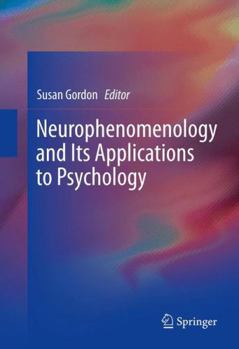 Paperback Neurophenomenology and Its Applications to Psychology Book