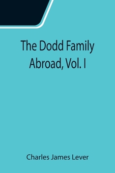 Paperback The Dodd Family Abroad, Vol. I Book