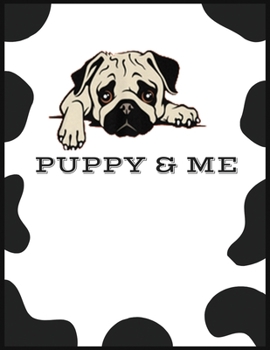 Paperback Puppy & Me: 100 Page Lined Journal/Notebook (8.5 x 11 Large Journal/Notebook) Book