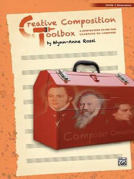 Paperback Creative Composition Toolbox, Bk 2: A Step-By-Step Guide for Learning to Compose Book