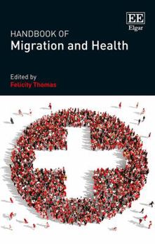 Hardcover Handbook of Migration and Health Book