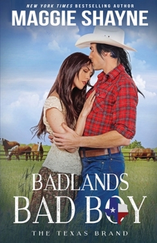 Badlands Bad Boy - Book #3 of the Texas Brands