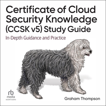 Audio CD Certificate of Cloud Security Knowledge (Ccsk V5) Official Study Guide: In-Depth Guidance and Practice Book
