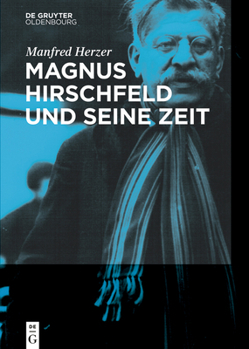 Hardcover Magnus Hirschfeld und seine Zeit [German] Book