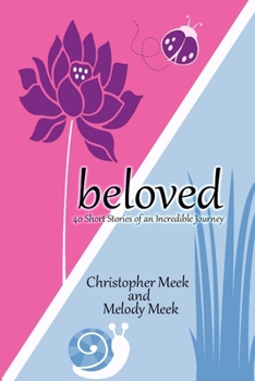 Paperback Beloved: 40 Short Stories Of An Incredible Journey Book