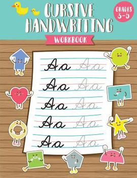 Paperback Cursive Handwriting Workbook: Cursive Handwriting Book for Kids (Grades 3 - 5) - Workbook to Practice Book