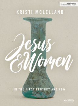 Paperback Jesus and Women - Bible Study Book: In the First Century and Now Book