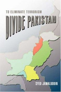 Paperback Divide Pakistan: To Eliminate Terrorism Book