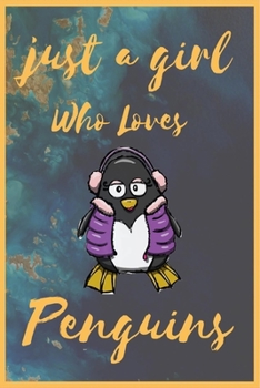 Paperback Just A Girl Who Loves penguins: Notebook Gift for penguins Lovers, To Use in School, Home or Office Journaling, Notebook (journal,120 page, White Pape Book