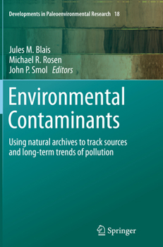 Paperback Environmental Contaminants: Using Natural Archives to Track Sources and Long-Term Trends of Pollution Book