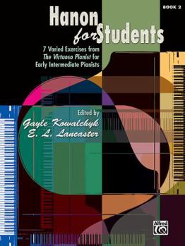 Paperback Hanon for Students, Bk 2: 7 Varied Exercises from the Virtuoso Pianist for Early Intermediate Pianists Book