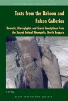 Paperback Texts from the Baboon and Falcon Galleries: Demotic, Hieroglyphic and Greek Inscriptions from the Sacred Animal Necropolis, North Saqqara Book