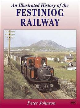 Paperback Illustrated History of the Festiniog Railway Book