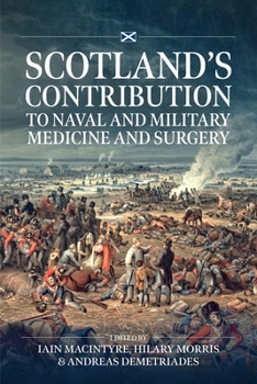 Paperback Scotland's Contribution to Naval and Military Medicine and Surgery Book