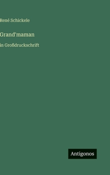 Grand'maman: in Großdruckschrift (German Edition)