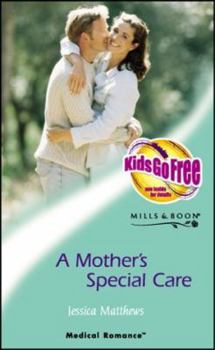 Paperback A Mother's Special Care (Mills & Boon Medical) Book
