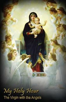 Paperback My Holy Hour - The Virgin with the Angels: A Devotional Prayer Journal Book