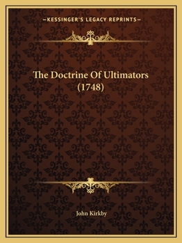 Paperback The Doctrine Of Ultimators (1748) Book