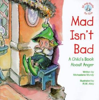 Paperback Mad Isn't Bad: A Child's Book about Anger Book