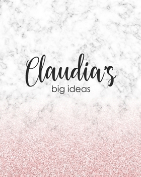 Paperback Claudia's Big Ideas: Personalized Notebook - 8x10 Lined Women's Journal Book
