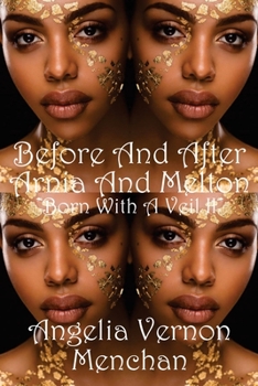 Paperback Before and After Arnia and Melton: Born With A Veil II Book
