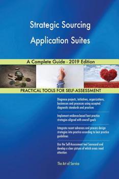 Paperback Strategic Sourcing Application Suites A Complete Guide - 2019 Edition Book