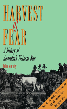 Paperback Harvest of Fear: A History of Australia's Vietnam War Book