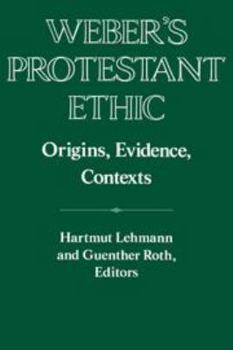 Electronics Weber's Protestant Ethic: Origins, Evidence, Contexts Book