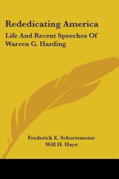Rededicating America; life and recent speeches of Warren G. Harding Volume 1