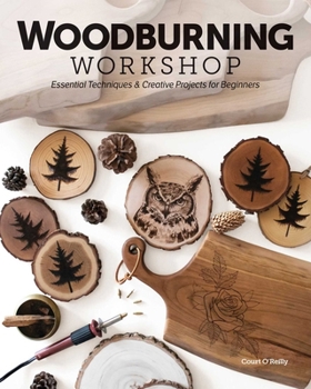 Paperback Woodburning Workshop: Essential Techniques & Creative Projects for Beginners Book