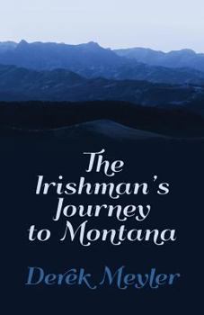Paperback The Irishman's Journey to Montana Book