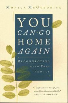 Paperback You Can Go Home Again: Reconnecting with Your Family Book