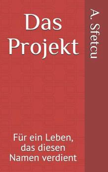 Paperback Das Projekt: Für ein Leben, das diesen Namen verdient [German] Book