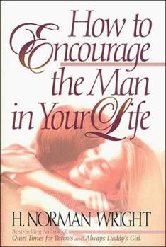 Hardcover How to Encourage the Man in Your Life Book