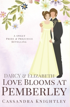 Paperback Darcy & Elizabeth: Love Blooms at Pemberley Book