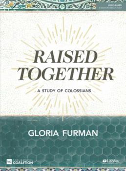 Paperback Raised Together - Bible Study Book: A Study of Colossians Book