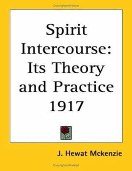 Paperback Spirit Intercourse: Its Theory and Practice 1917 Book